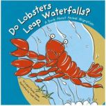 Do Lobsters Leap Waterfalls?, Laura Purdie Salas