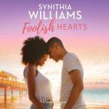 Foolish Hearts, Synithia Williams