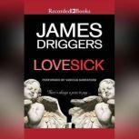 Lovesick, James Driggers
