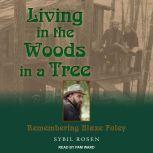 Living in the Woods in a Tree, Sybil Rosen