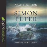 Simon Peter Flawed but Faithful Disciple, Adam Hamilton
