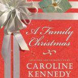 A Family Christmas, Caroline Kennedy