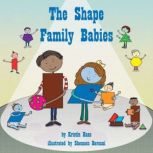 The Shape Family Babies, Kristin Haas