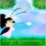 The Mosquito, Cindy Christmas
