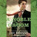 A Noble Groom, Jody Hedlund