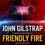 Friendly Fire, John Gilstrap