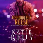 Fighting for Reese, Katie Reus