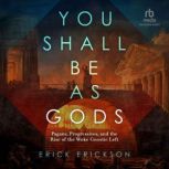 You Shall Be as Gods, Erick Erickson