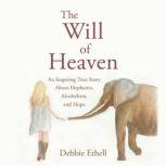 The Will of Heaven, Debbie Ethell