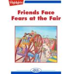 Friends Face Fears at the Fair, Annie Gage