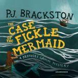 The Case of the Fickle Mermaid, P. J. Brackston
