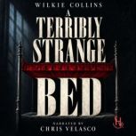 A Terribly Strange Bed, Wilkie Collins