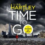 Time To Go, Lisa Hartley