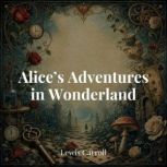 Alices Adventures in Wonderland, Lewis Carroll