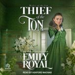 Thief of the Ton, Emily Royal