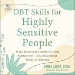 DBT Skills for Highly Sensitive Peopl..., LCSW Lauer