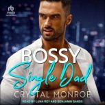 Bossy Single Dad, Crystal Monroe
