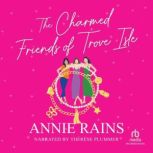 The Charmed Friends of Trove Isle, Annie Rains