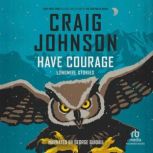 Have Courage, Craig Johnson