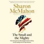 The Small and the Mighty, Sharon McMahon