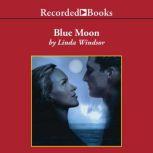 Blue Moon, Linda Windsor