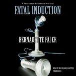 Fatal Induction, Bernadette Pajer