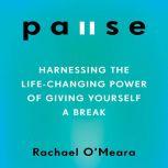 Pause, Rachael OMeara