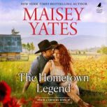The Hometown Legend, Maisey Yates
