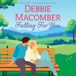 Falling for You, Debbie Macomber