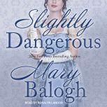 Slightly Dangerous, Mary Balogh