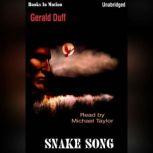 Snake Song, Gerald Duff