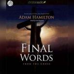 Final Words, Adam Hamilton