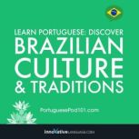 Learn Portuguese: Discover Brazilian Culture & Traditions, Innovative Language Learning