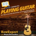 HowExpert Guide to Playing Guitar, HowExpert