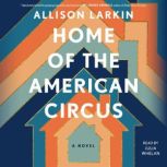 Home of the American Circus, Allison Larkin