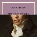 Troy Chimneys, Margaret Kennedy