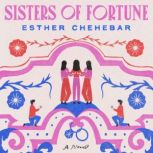 Sisters of Fortune, Esther Chehebar