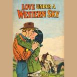 Love Under a Western Sky, Abigail Stone