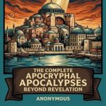 The Complete Apocryphal Apocalypses B..., PseudoEphraem PseudoEphraem