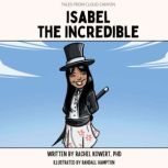 Isabel the Incredible, Rachel Kowert
