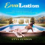 EvvaLution LifeInspired Memoirs of ..., Evva Fenison