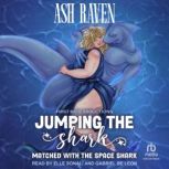 Jumping The Shark, Ash Raven