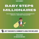 Summary Baby Steps Millionaires, Brooks Bryant