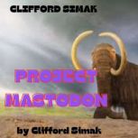Clifford Simac PROJECT MASTADON, Clifford Simac