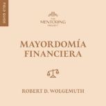 Mayordomia financiera, Robert D. Wolgemuth