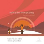Nothing but the Right Thing, Stacy Hawkins Adams