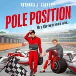 Pole Position, Rebecca J. Caffery