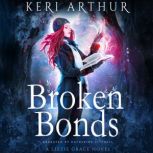 Broken Bonds, Keri Arthur