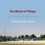 The Blood of Things, Jamaluddin Aram