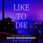 Like to Die, David Housewright